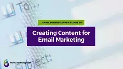 Small Business Owner's Guide to Creating Content for Email Marketing